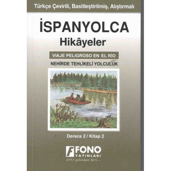 Nehirde Tehlikeli Yolculuk Derece 2 Kitap 2-İspanyolca Hikayeler | Fono Yayınları