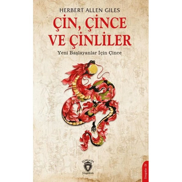 Çin, Çince ve Çinliler - Yeni Başlayanlar İçin Çince | Dorlion Yayınları (Ciltsiz)