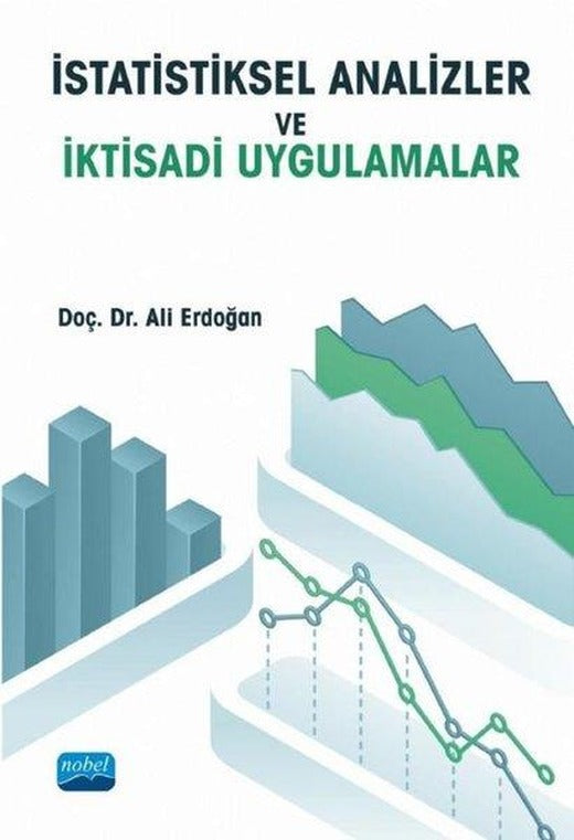 İstatistiksel Analizler ve İktisadi Uygulamalar | Nobel Akademik Yayıncılık (İnce Kapak)
