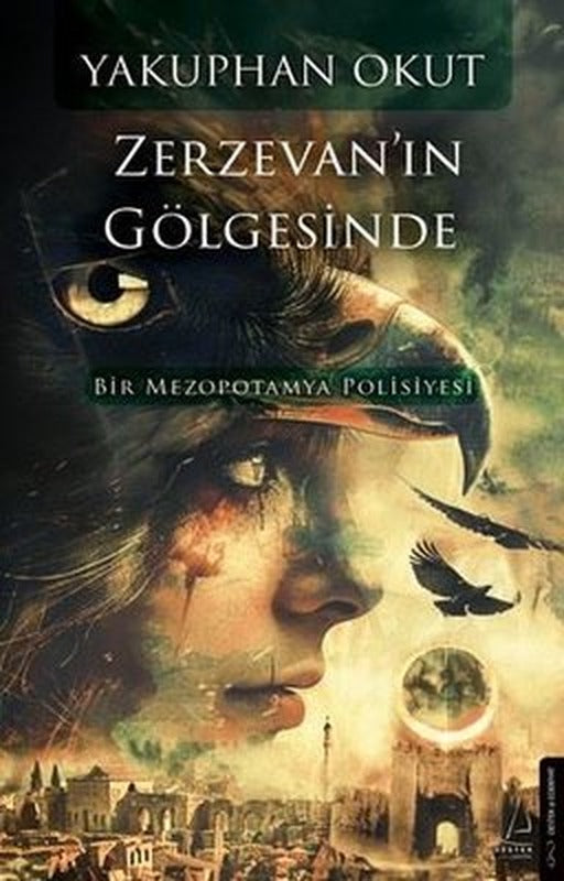 Zerzevan'ın Gölgesinde - Bir Mezopotamya Polisiyesi | Destek Yayınları (İnce Kapak)