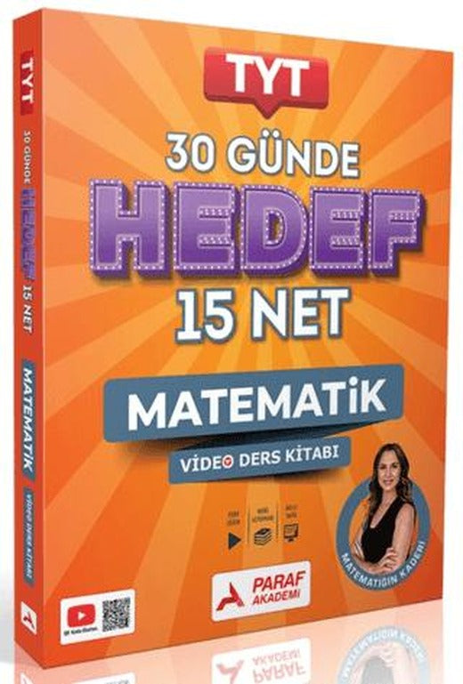 TYT 30 Günde Hedef 15 Net Matematik Video Ders Kitabı | Paraf Akademi (Ciltsiz)