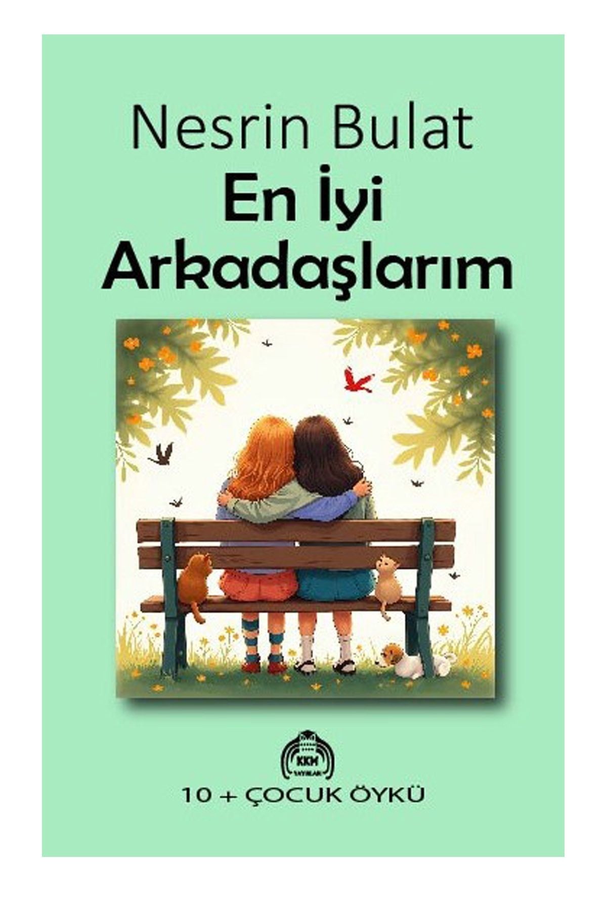 En İyi Arkadaşlarım 10 + Çocuk Öykü | Kekeme Yayınları (İnce Kapak )