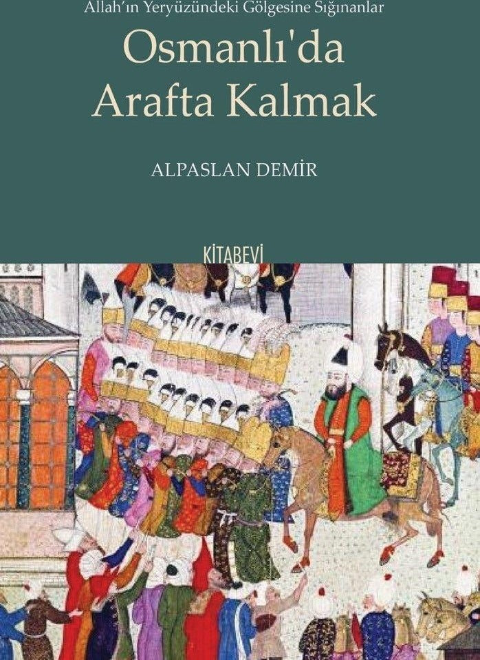 Osmanlı'da Arafta Kalmak | Kitabevi Yayınları (Ciltsiz)