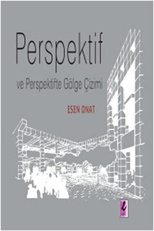 Perspektif ve Perspektifte Gölge Çizimi | Efil Yayınevi Yayınları (İnce Kapak)