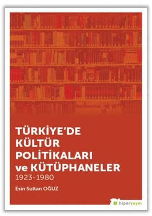 Türkiye'de Kültür Politikaları ve Kütüphaneler | Hiperlink