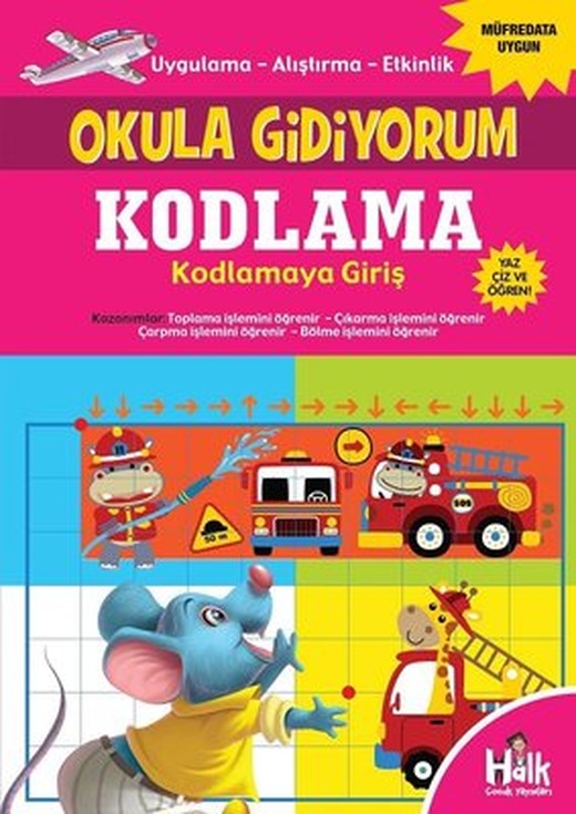 Kodlama Kodlamaya Giriş - Okula Gidiyorum | Halk Kitabevi