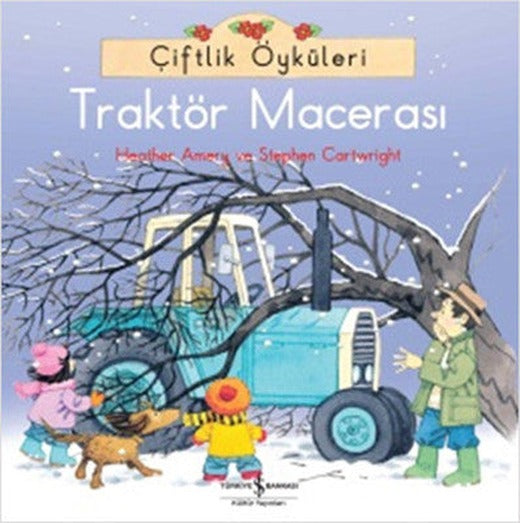 Çiftlik Öyküleri - Traktör Macerası | İş Bankası Kültür Yayınları