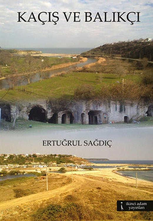 Kaçış ve Balıkçı | İkinci Adam Yayınları