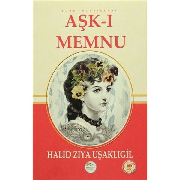 Aşk-ı Memnu - Halid Ziya Uşaklıgil - Maviçatı Yayınları