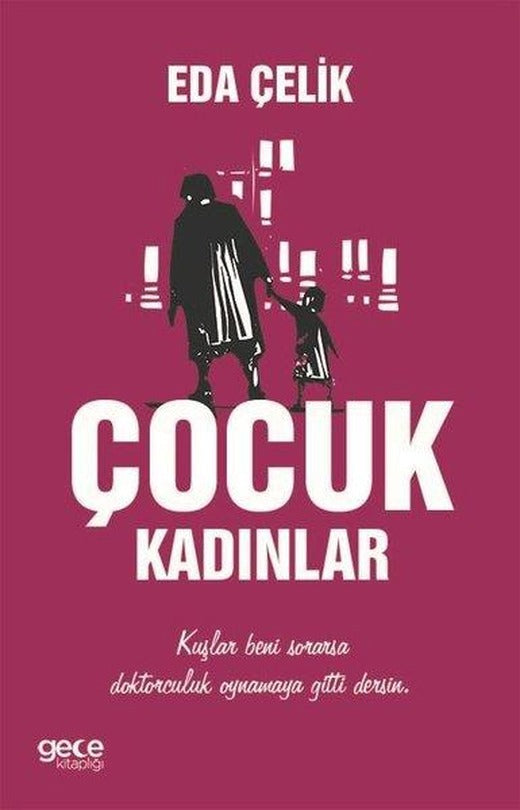 Çocuk Kadınlar | Gece Kitaplığı (İnce Kapak)