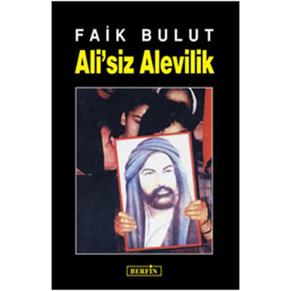 Ali'siz Alevilik | Berfin Yayınları - Araştırma - İnceleme Dizisi (İnce Kapak)