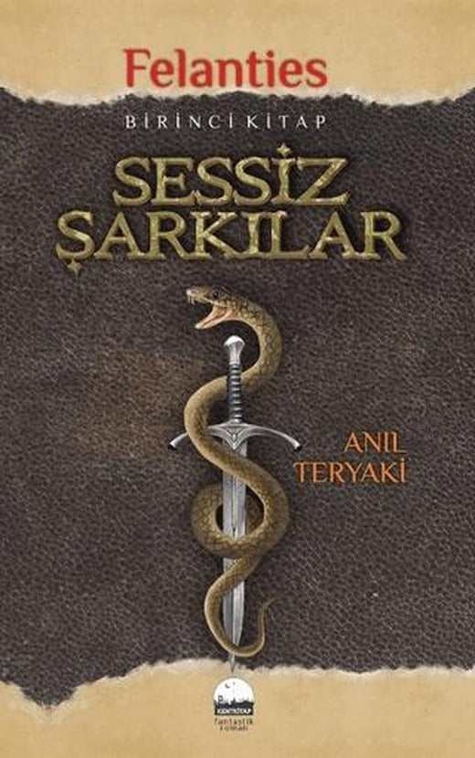 Sessiz Şarkılar - Felanties | Kent Kitap (Ciltsiz)