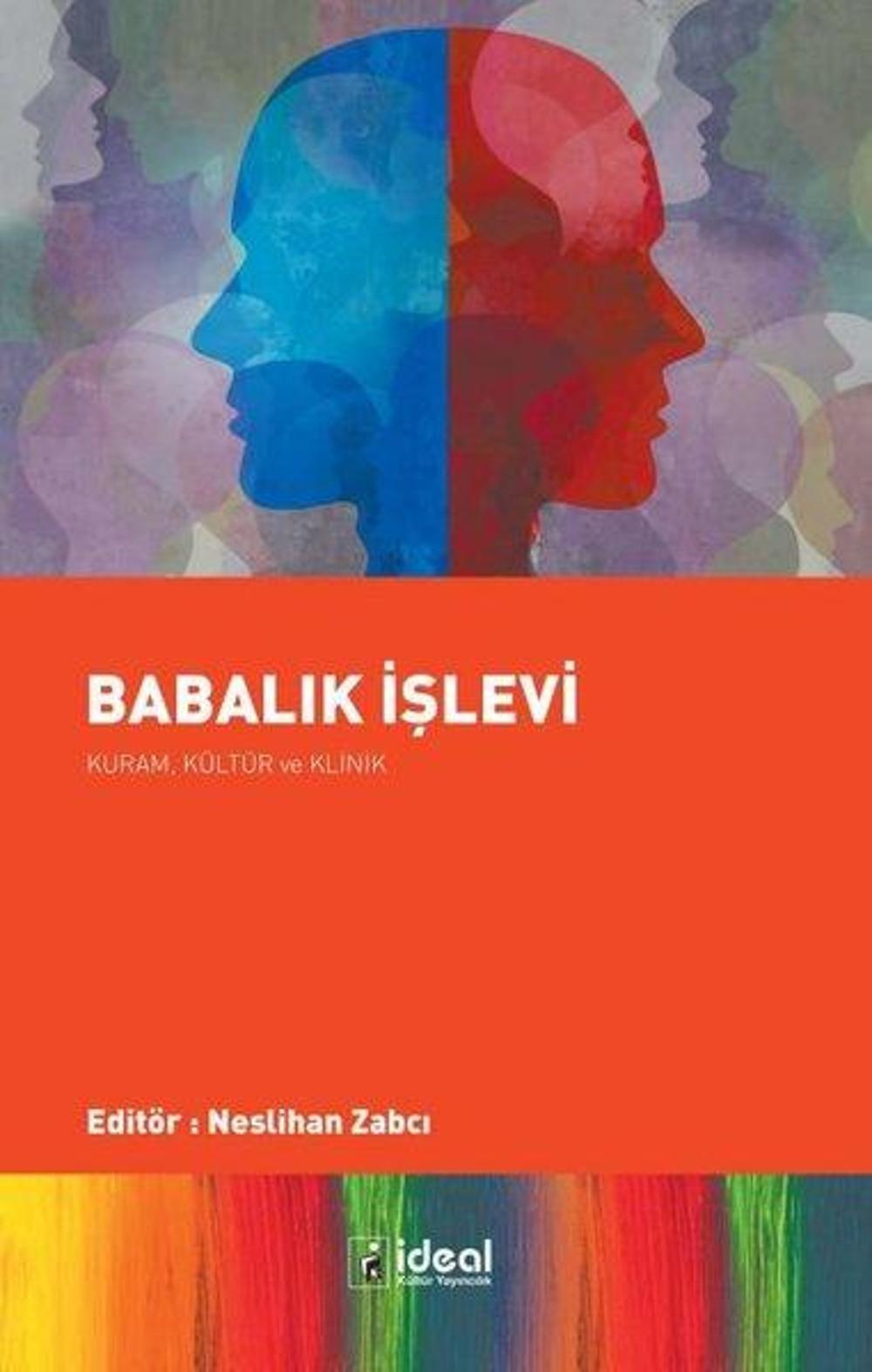 Babalık İşlevi: Kuram Kültür ve Klinik | İdeal Kültür Yayıncılık