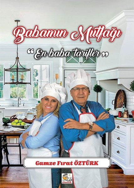 Babamın Mutfağı-En Baba Tarifler - Gamze Öztürk kitap kapağı