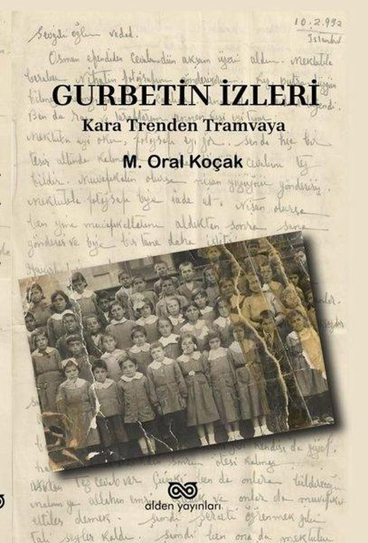 Gurbetin İzleri: Kara Trenden Tramvaya | Alden Yayınları (İnce Kapak)