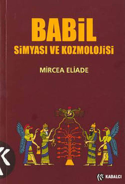 Babil Simyasi ve Kozmolojisi - Mircea Eliade kitap kapağı
