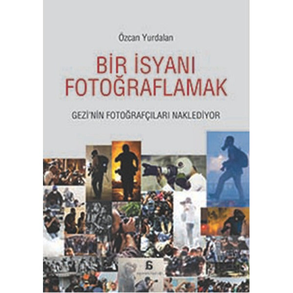 Bir İsyanı Fotoğraflamak