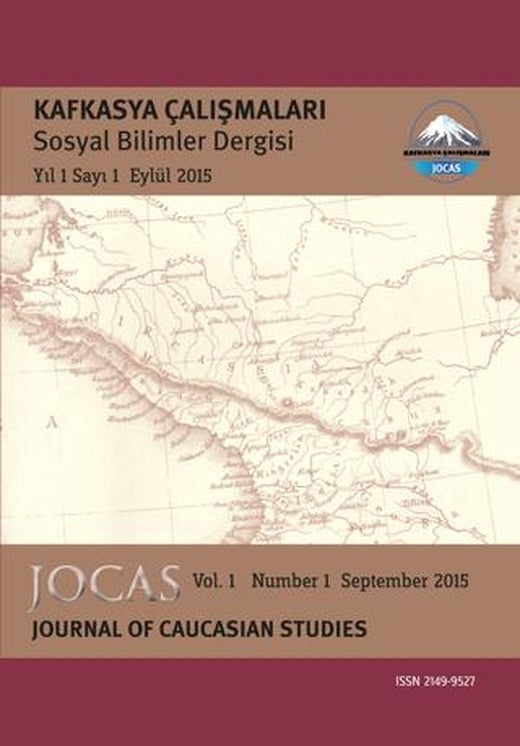 Kafkasya Çalışmaları Sosyal Bilimler Dergisi Yıl:1 Sayı:1 Eylül 2015 | Kafkasya Dergisi (Ciltsiz)