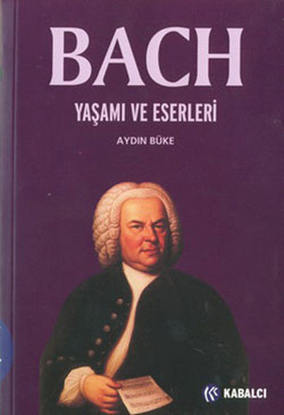 Bach/ Yaşamı ve Eserleri - Aydın Büke kitap kapağı
