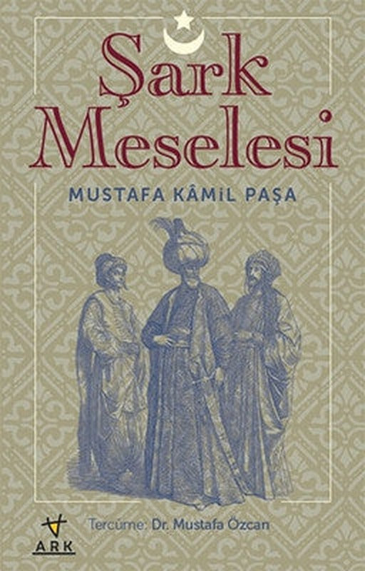 Şark Meselesi | Ark Kitapları