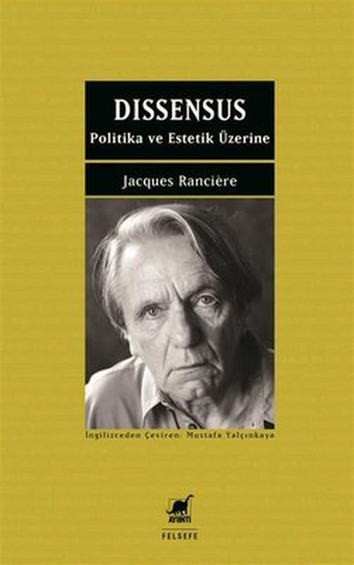 Dissensus - Politika ve Estetik Üzerine | Ayrıntı Yayınları