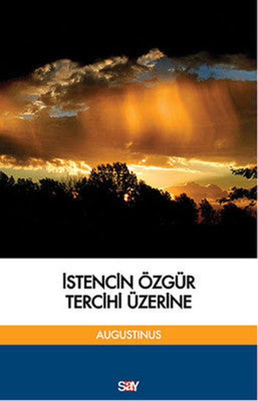İstencin Özgür Tercihi Üzerine | Say Yayınları