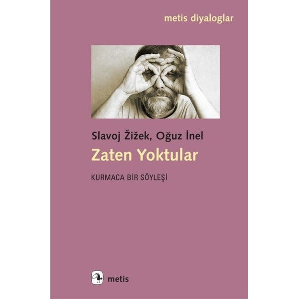 Zaten Yoktular - Kurmaca Bir Söyleşi | Metis Yayınları