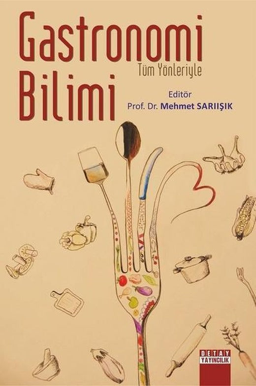 Tüm Yönleriyle Gastronomi Bilimi | Detay Yayıncılık (İnce Kapak)