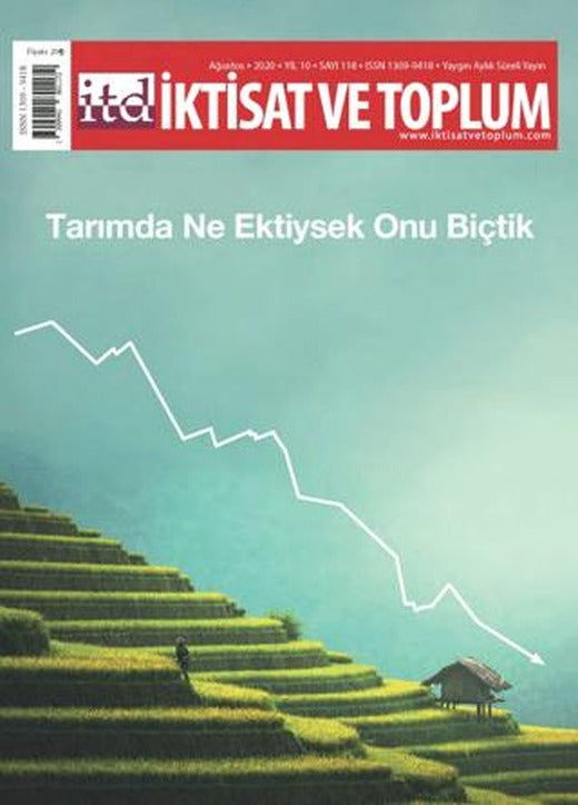 İktisat ve Toplum Dergisi Sayı: 118 Ağustos 2020 | İktisat ve Toplum Dergisi (Ciltsiz)
