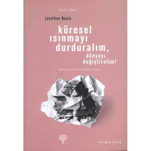 Küresel Isınmayı Durduralım,Dünyayı Değiştirelim! | Yordam Kitap - Çevre / Güncel (e-Kitap)