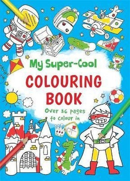 My Super-Cool Colouring Book | Igloo Books Ltd (İnce Kapak)