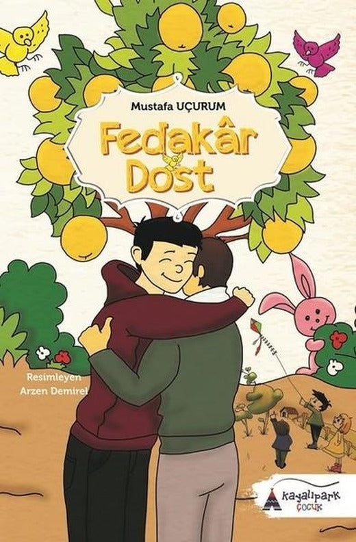 Fedakar Dost | Kayalıpark (İnce Kapak)