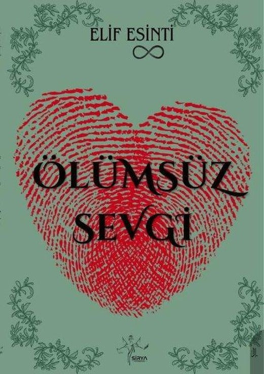 Ölümsüz Sevgi | Sirya Yayınları (İnce Kapak)