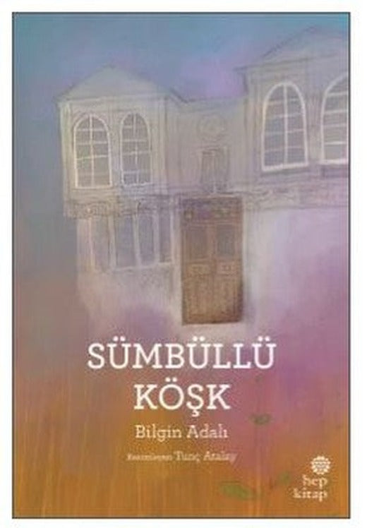 Sümbüllü Köşk | Hep Kitap