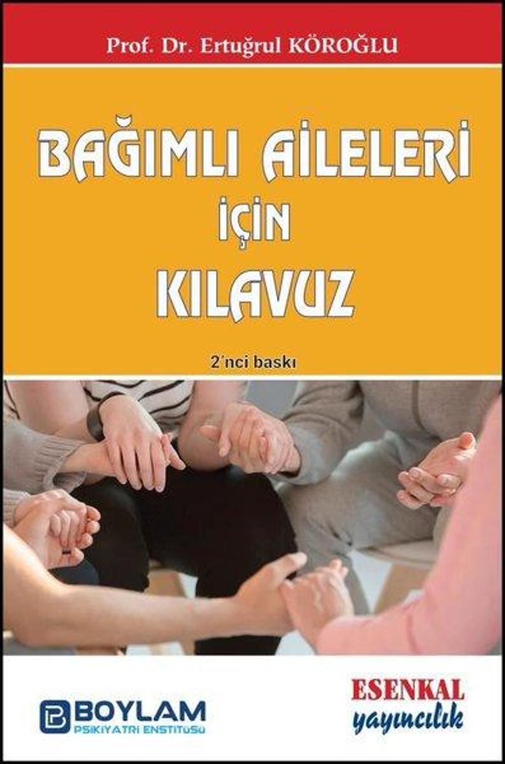 Bağımlı Aileleri İçin Kılavuz | Esenkal Yayıncılık
