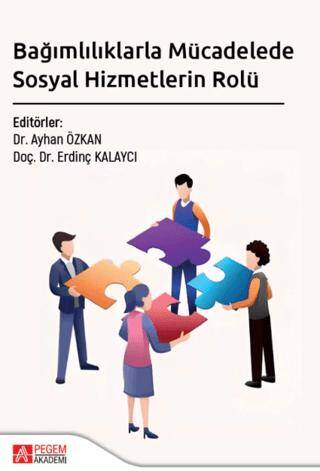 Bağımlılıklarla Mücadelede Sosyal Hizmetlerin Rolü - Kolektif kitap kapağı