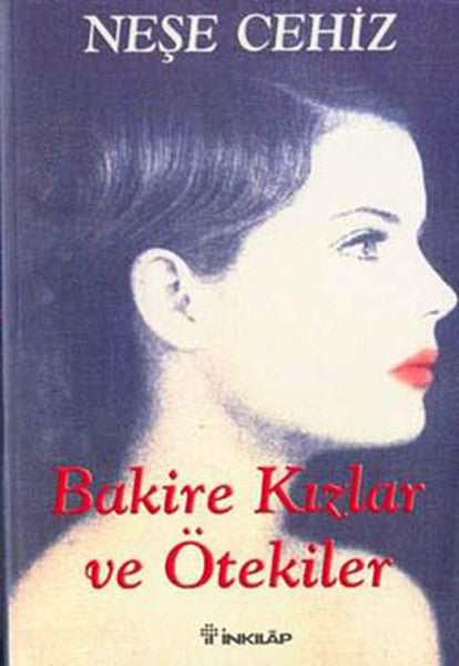 Bakire Kızlar ve Ötekiler - Neşe Cehiz kitap kapağı
