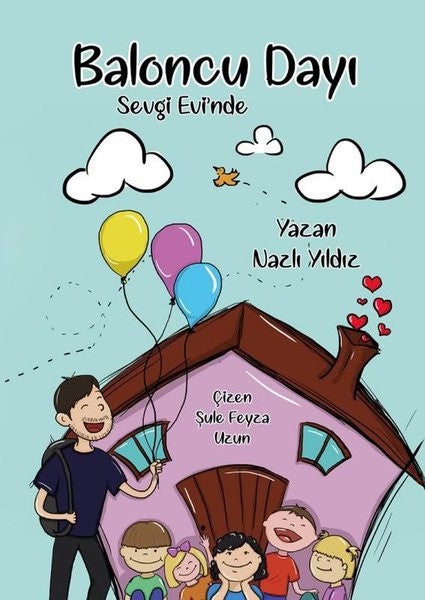 Baloncu Dayı Sevgi Evi'nde - Nazlı Yıldız kitap kapağı