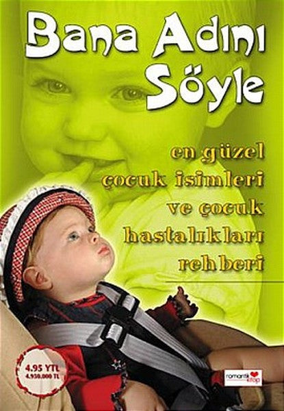 Bana Adını SöyleEn Güzel Çocuk İsimleri ve Çocuk Hastalıkları Rehberi - İsmail Çalışkan kitap kapağı