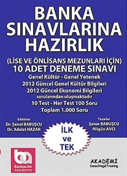 Banka Sınavlarına Hazırlık (Lise ve Önlisans Mezunları İçin) 10 Adet Deneme Sınavı - Şener Babuşcu kitap kapağı