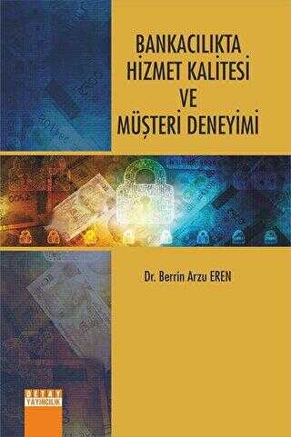 Bankacılıkta Hizmet Kalitesi ve Müşteri Deneyimi - Berrin Arzu Eren kitap kapağı
