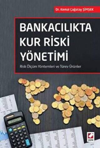Bankacılıkta Kur Riski Yönetimi - Risk Ölçüm Yöntemleri ve Türev Ürünler - Kemal Çağatay Şimşek kitap kapağı