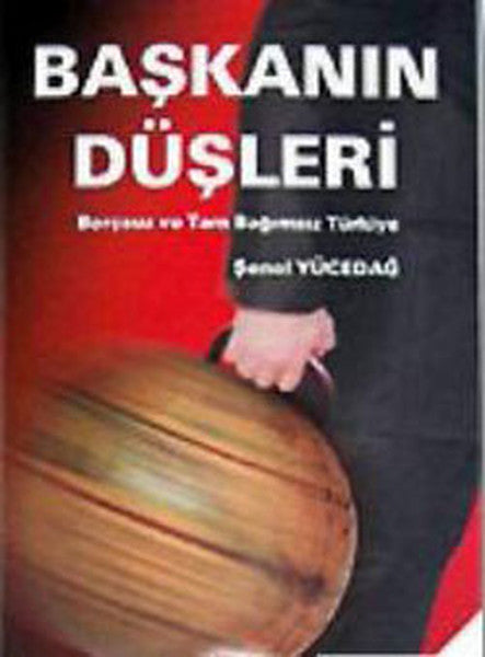 Başkanın Düşleri - Şenol Yücedağ kitap kapağı