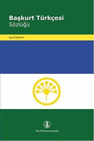 Başkurt Türkçesi Sözlüğü - Murat Özşahin kitap kapağı