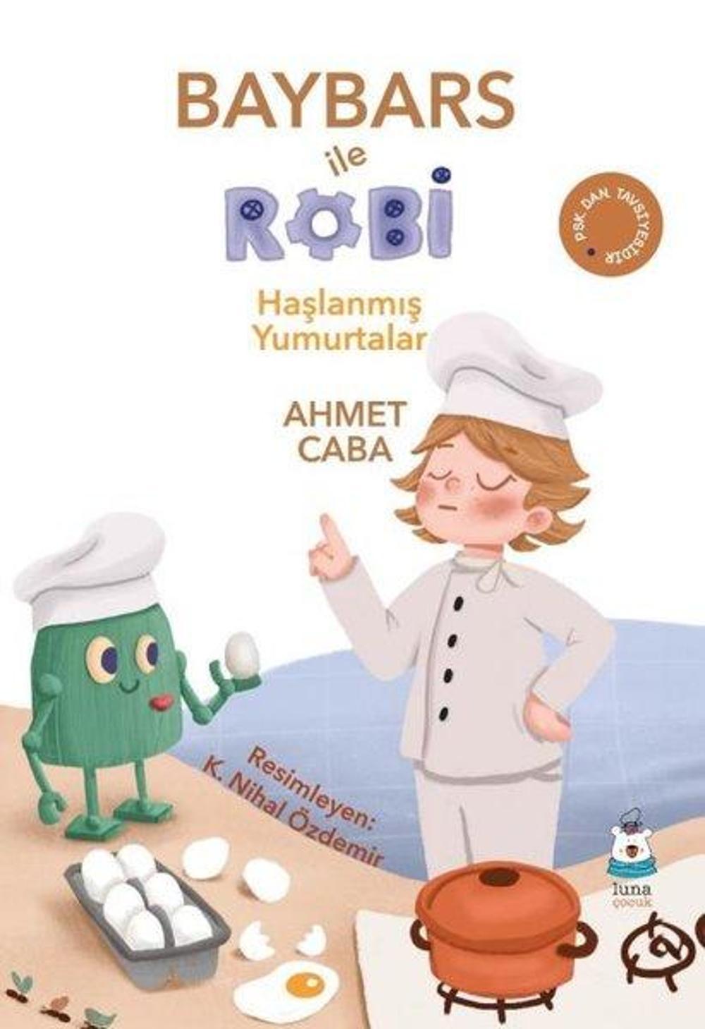 Baybars İle Robi - Haşlanmış Yumurtalar | Luna Yayınları
