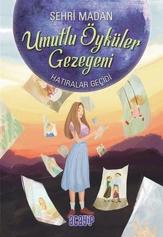 Umutlu Öyküler Gezegeni 3-Hatıralar Geçidi | Acayip