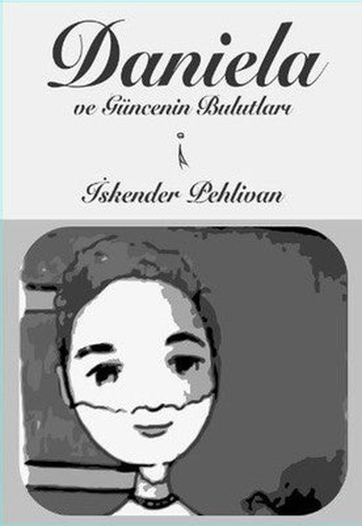 Daniela ve Güncenin Bulutları | İkinci Adam Yayınları