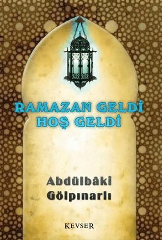 Ramazan Geldi Hoş Geldi | Kevser Yayınları (Ciltsiz)