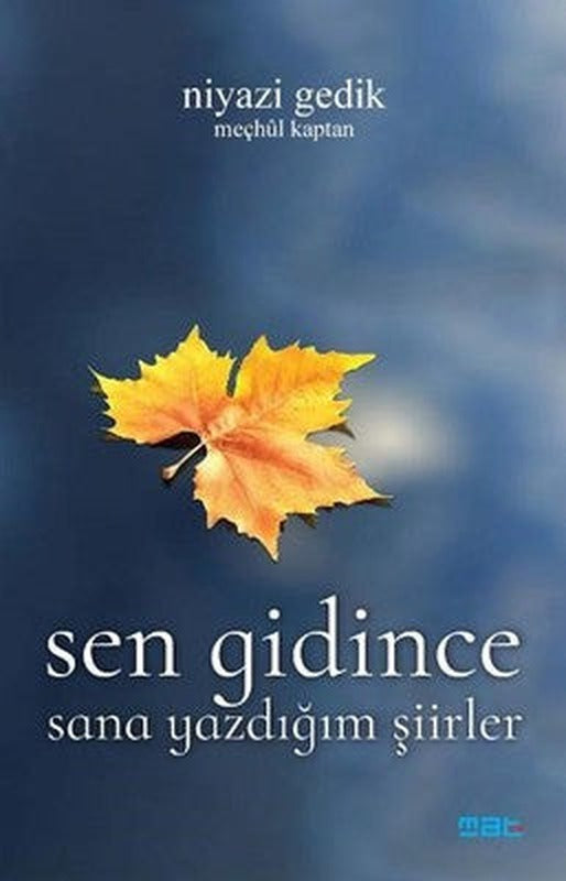 Sen Gidince | Mat Kitap