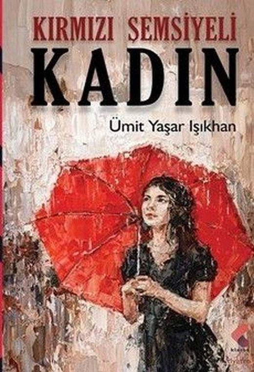 Kırmızı Şemsiyeli Kadın | Klaros Yayınları (İnce Kapak)
